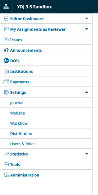 You can access the Journal, Website, Workflow, Distribution, and Users & Roles pages by expanding the Settings section of the navigation menu in the dashboard. You can access the Journal, Website, Workflow, Distribution, and Users & Roles pages by expanding the Settings section of the navigation menu in the dashboard.